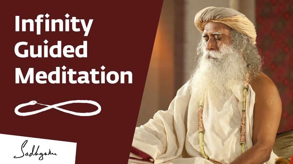 Infinity Guided Meditation From Sadhguru - InnerEngineering.com