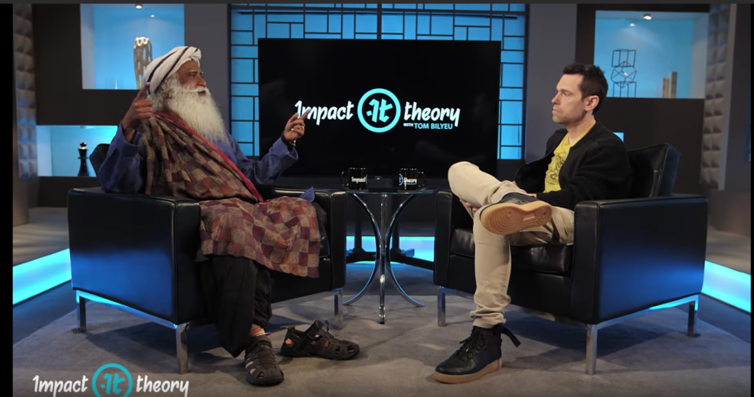 Sadhguru on Impact Theory with Tom Bilyeu